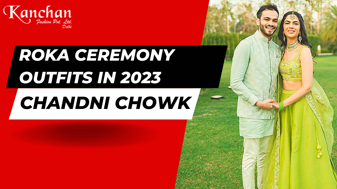 Roka Ceremony Outfits for Women in Chandni Chowk